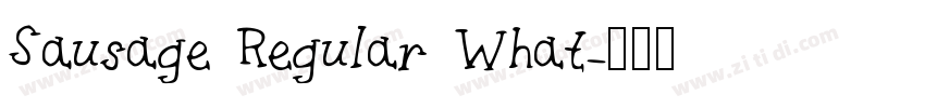 Sausage Regular What字体转换